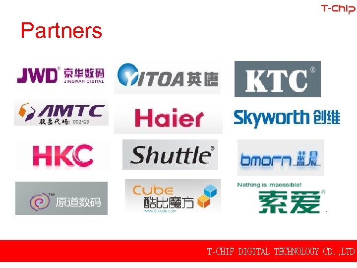 Partners T-CHIP DIGITAL TECHNOLOGY CD. , LTD 