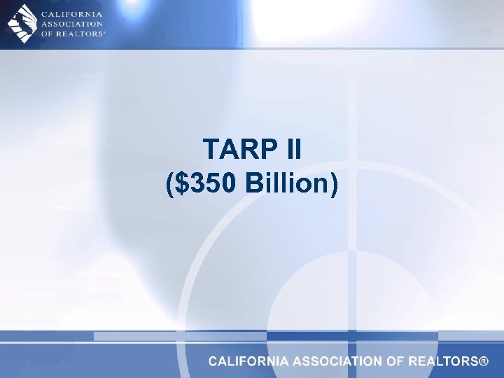 TARP II ($350 Billion) 