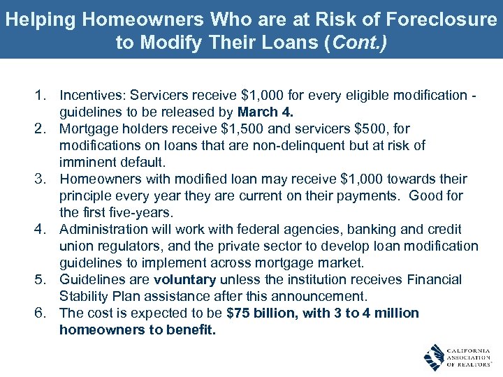 Helping Homeowners Who are at Risk of Foreclosure to Modify Their Loans (Cont. )