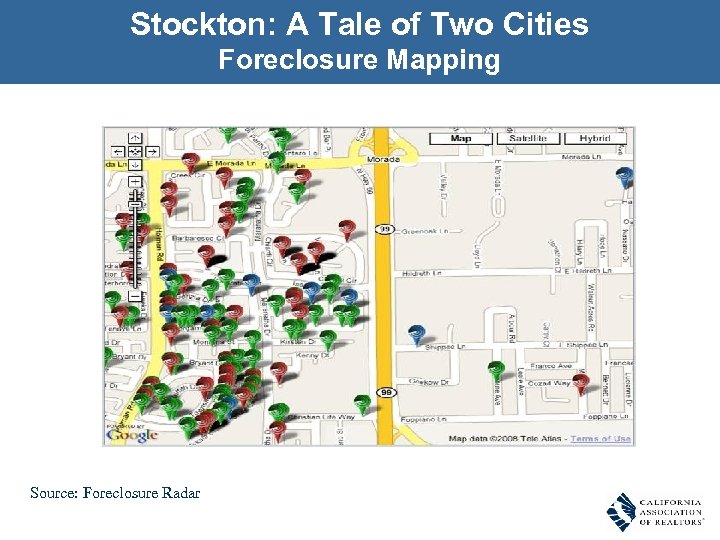 Stockton: A Tale of Two Cities Foreclosure Mapping Source: Foreclosure Radar 