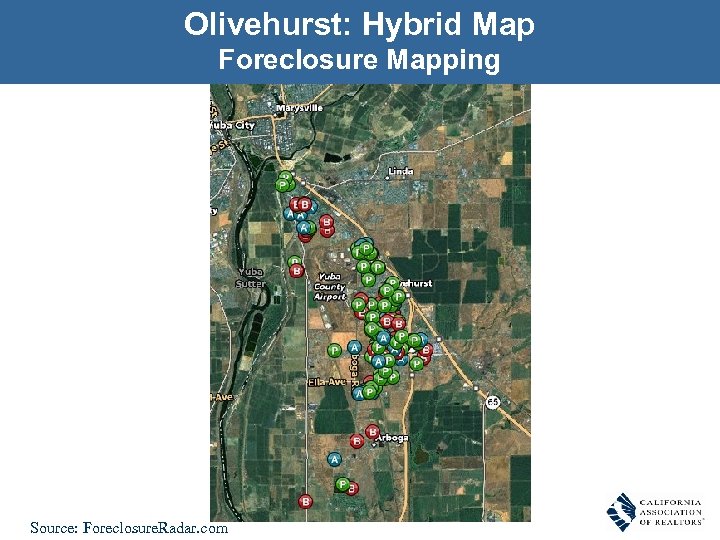 Olivehurst: Hybrid Map Foreclosure Mapping Source: Foreclosure. Radar. com 