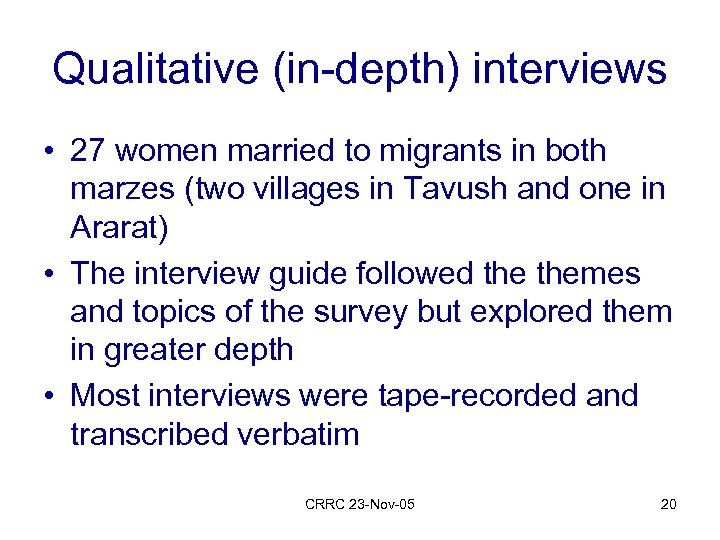 Qualitative (in-depth) interviews • 27 women married to migrants in both marzes (two villages