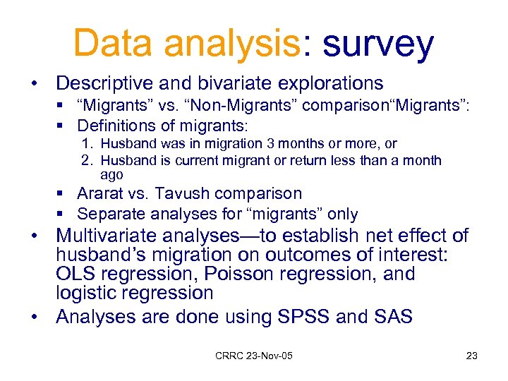 Data analysis: survey • Descriptive and bivariate explorations § “Migrants” vs. “Non-Migrants” comparison“Migrants”: §