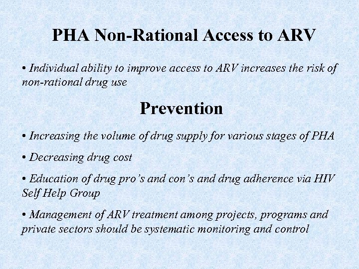 PHA Non-Rational Access to ARV • Individual ability to improve access to ARV increases