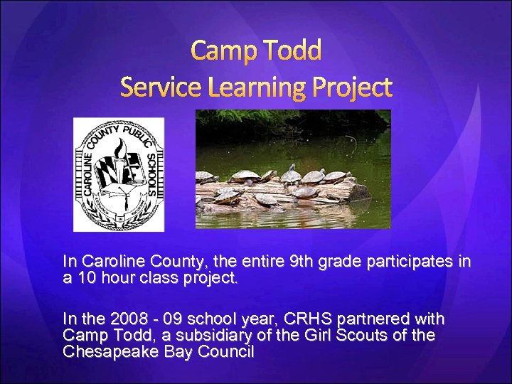 Camp Todd Service Learning Project In Caroline County, the entire 9 th grade participates