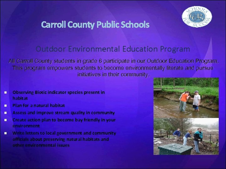 Carroll County Public Schools Outdoor Environmental Education Program All Carroll County students in grade