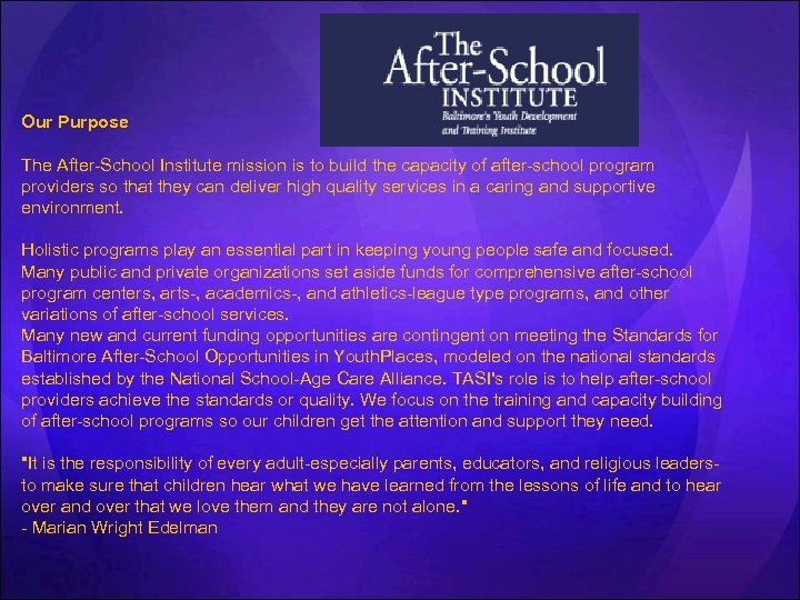 Our Purpose The After-School Institute mission is to build the capacity of after-school program