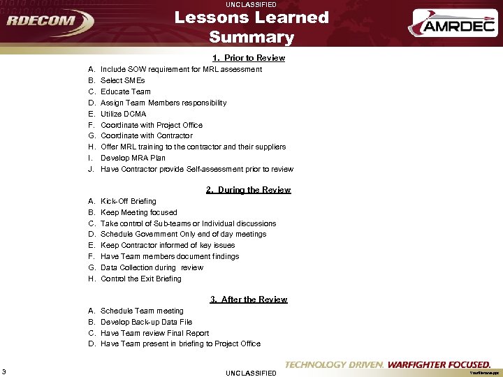 UNCLASSIFIED Lessons Learned Summary 1. Prior to Review A. B. C. D. E. F.