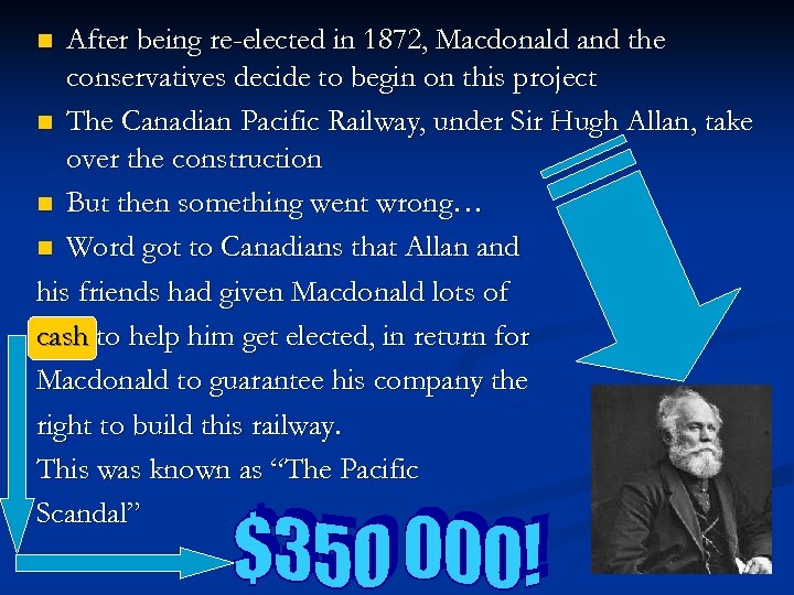 After being re-elected in 1872, Macdonald and the conservatives decide to begin on this