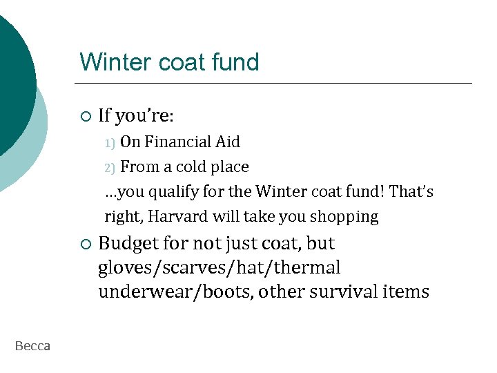 Winter coat fund ¡ If you’re: On Financial Aid 2) From a cold place