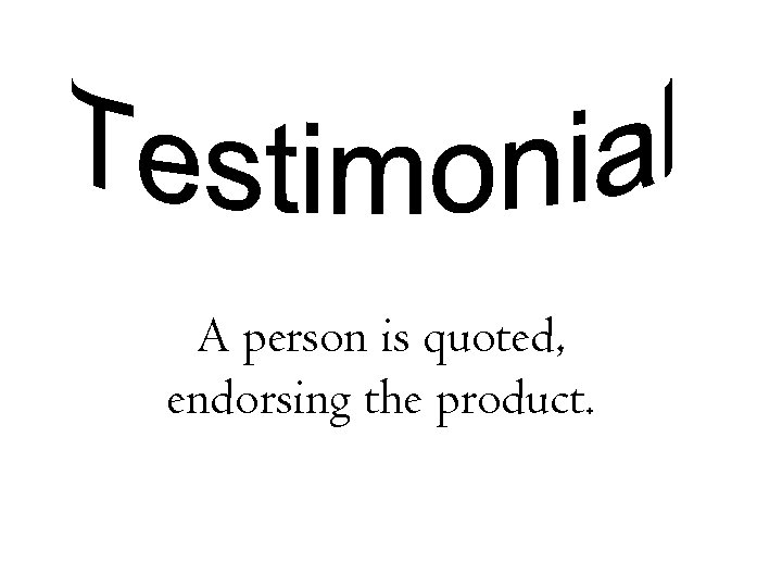 A person is quoted, endorsing the product. 
