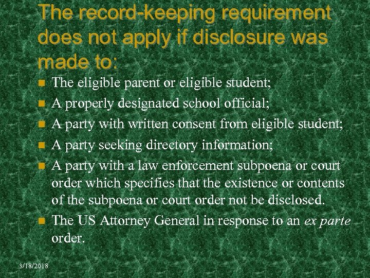 The record-keeping requirement does not apply if disclosure was made to: n n n