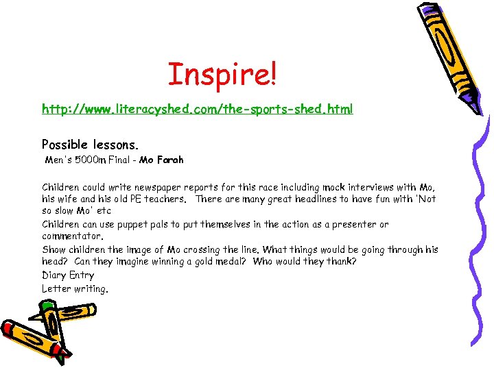 Inspire! http: //www. literacyshed. com/the-sports-shed. html Possible lessons. Men's 5000 m Final - Mo