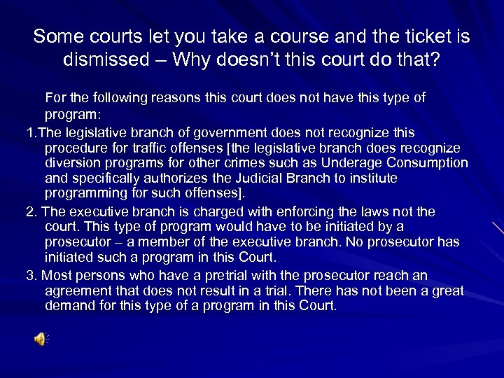 Some courts let you take a course and the ticket is dismissed – Why