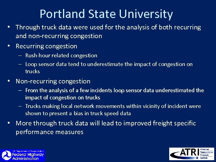 Portland State University • Through truck data were used for the analysis of both