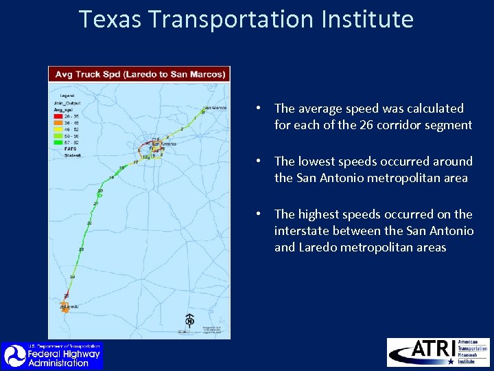 Texas Transportation Institute • The average speed was calculated for each of the 26