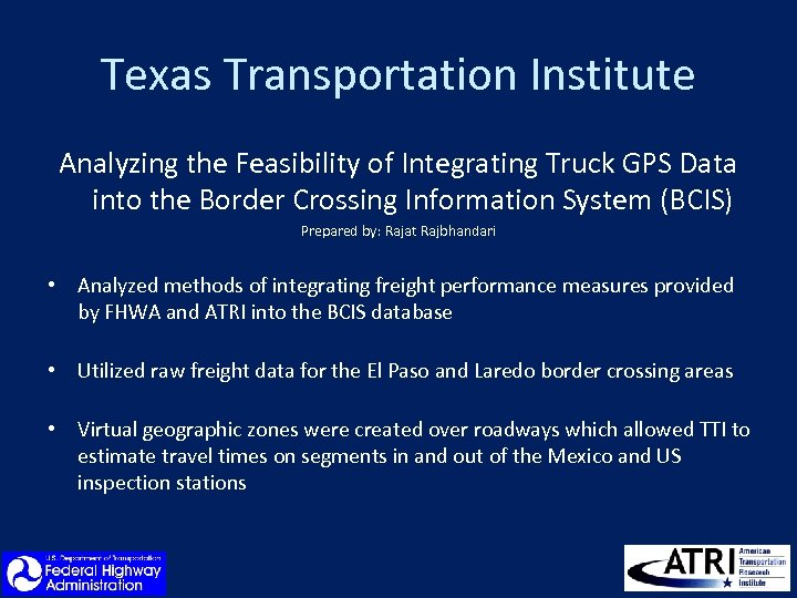 Texas Transportation Institute Analyzing the Feasibility of Integrating Truck GPS Data into the Border