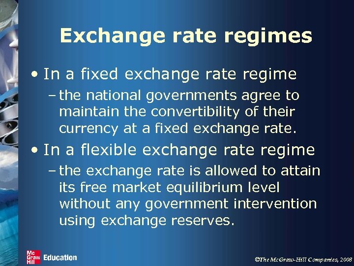 Exchange rate regimes • In a fixed exchange rate regime – the national governments