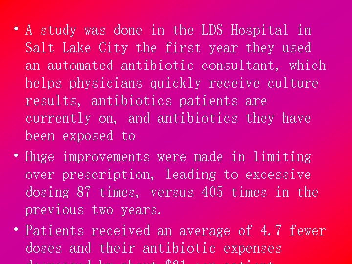  • A study was done in the LDS Hospital in Salt Lake City