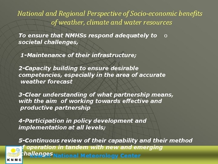 National and Regional Perspective of Socio-economic benefits of weather, climate and water resources To