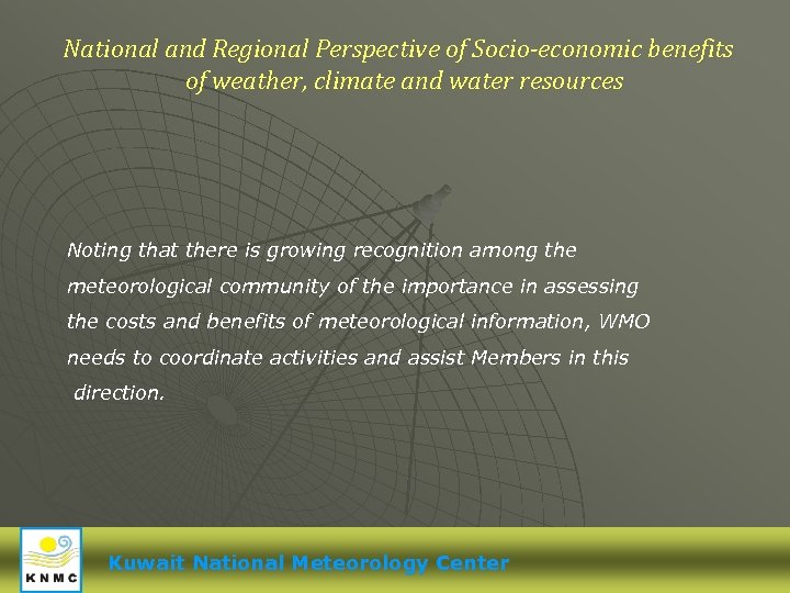 National and Regional Perspective of Socio-economic benefits of weather, climate and water resources Noting