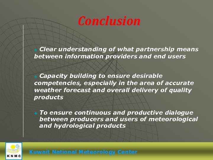 Conclusion Clear understanding of what partnership means between information providers and end users u
