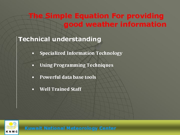 The Simple Equation For providing good weather information Technical understanding • Specialized Information Technology