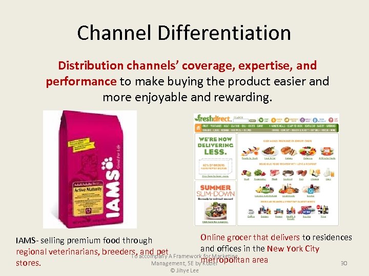 Channel Differentiation Distribution channels’ coverage, expertise, and performance to make buying the product easier