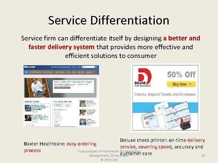 Service Differentiation Service firm can differentiate itself by designing a better and faster delivery