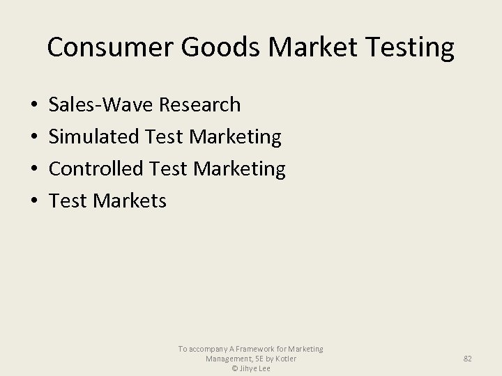 Consumer Goods Market Testing • • Sales-Wave Research Simulated Test Marketing Controlled Test Marketing