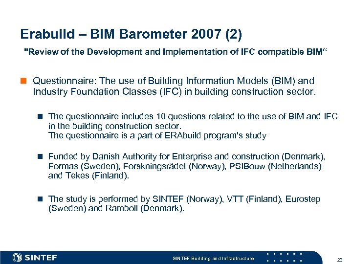 Erabuild – BIM Barometer 2007 (2) "Review of the Development and Implementation of IFC