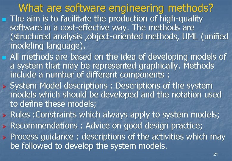 What are software engineering methods? n n Ø Ø The aim is to facilitate