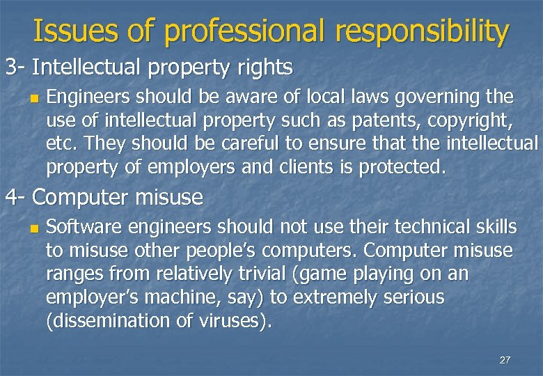 Issues of professional responsibility 3 - Intellectual property rights n Engineers should be aware