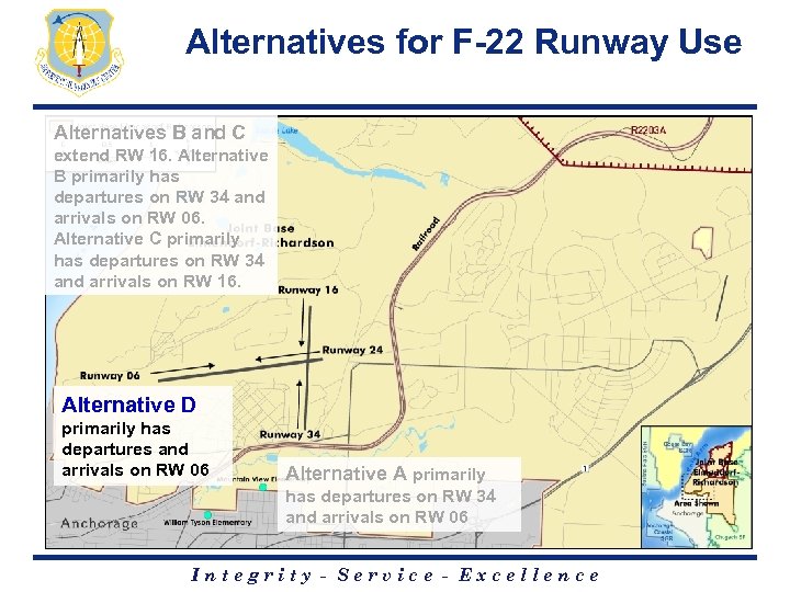Alternatives for F-22 Runway Use Alternatives B and C extend RW 16. Alternative B