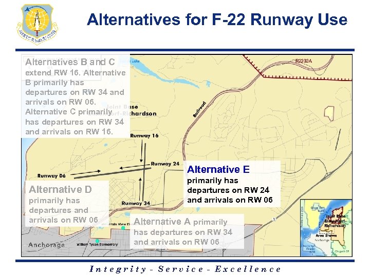 Alternatives for F-22 Runway Use Alternatives B and C extend RW 16. Alternative B