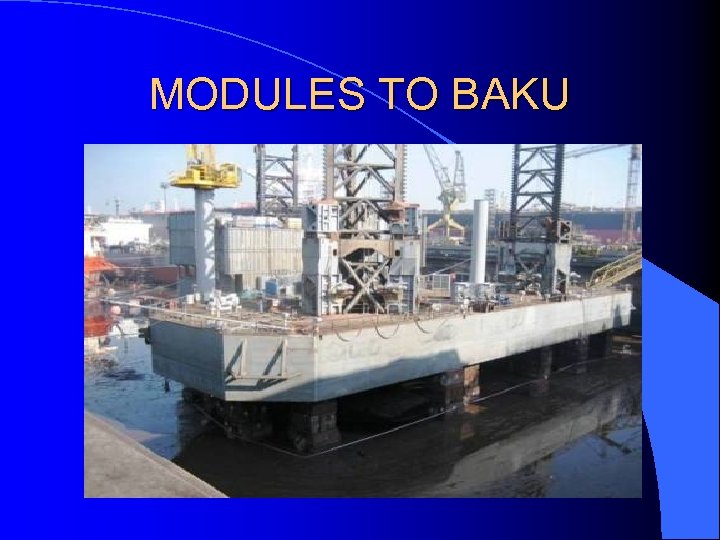 MODULES TO BAKU 