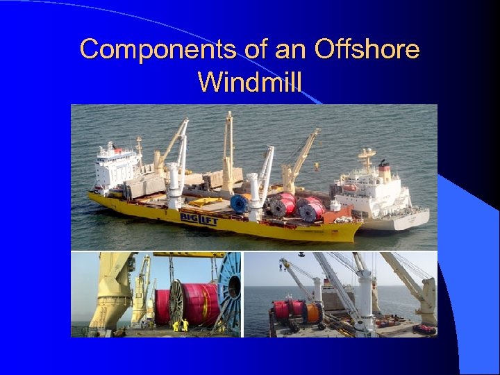 Components of an Offshore Windmill 