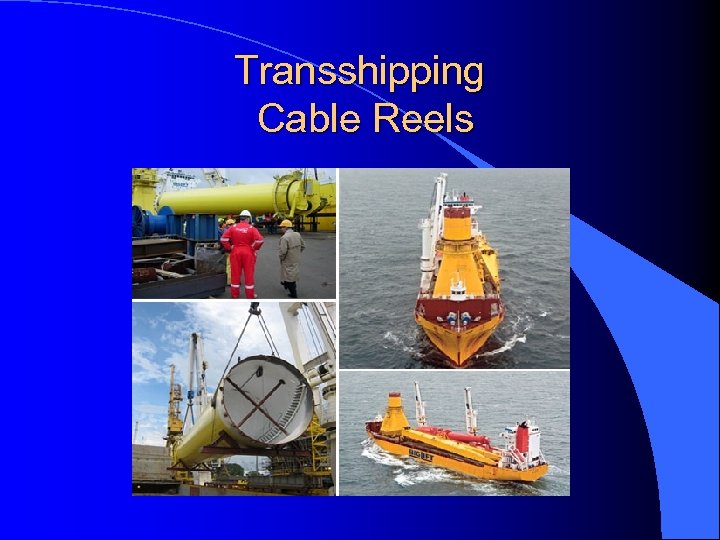 Transshipping Cable Reels 