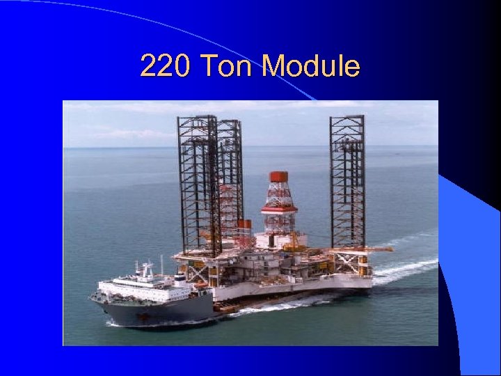 220 Ton Module 
