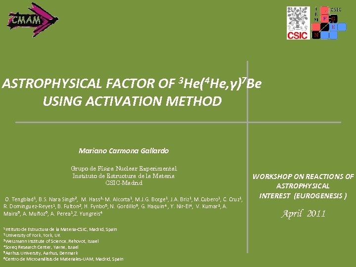 ASTROPHYSICAL FACTOR OF 3 He(4 He, γ)7 Be USING ACTIVATION METHOD Mariano Carmona Gallardo