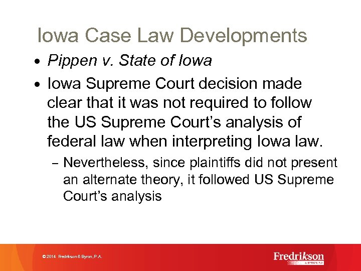 Iowa Case Law Developments • Pippen v. State of Iowa • Iowa Supreme Court
