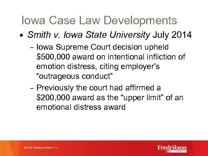 Iowa Case Law Developments • Smith v. Iowa State University July 2014 – Iowa