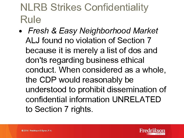 NLRB Strikes Confidentiality Rule • Fresh & Easy Neighborhood Market ALJ found no violation