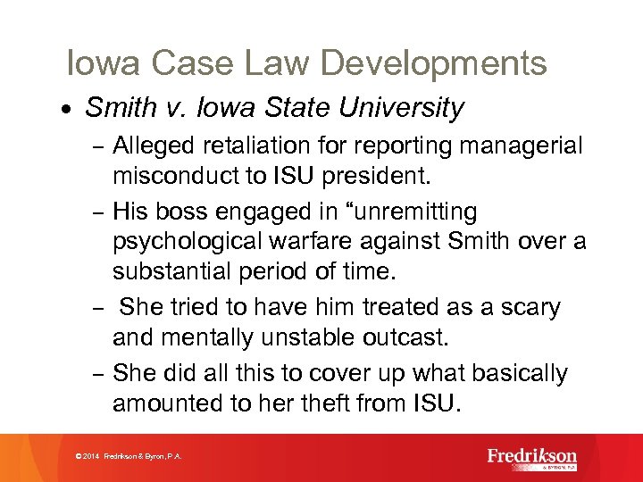 Iowa Case Law Developments • Smith v. Iowa State University – Alleged retaliation for