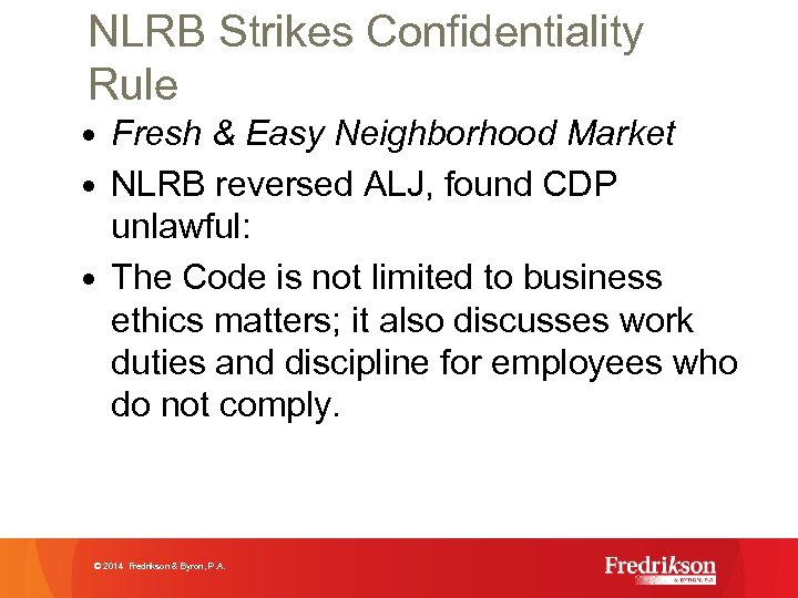 NLRB Strikes Confidentiality Rule • Fresh & Easy Neighborhood Market • NLRB reversed ALJ,