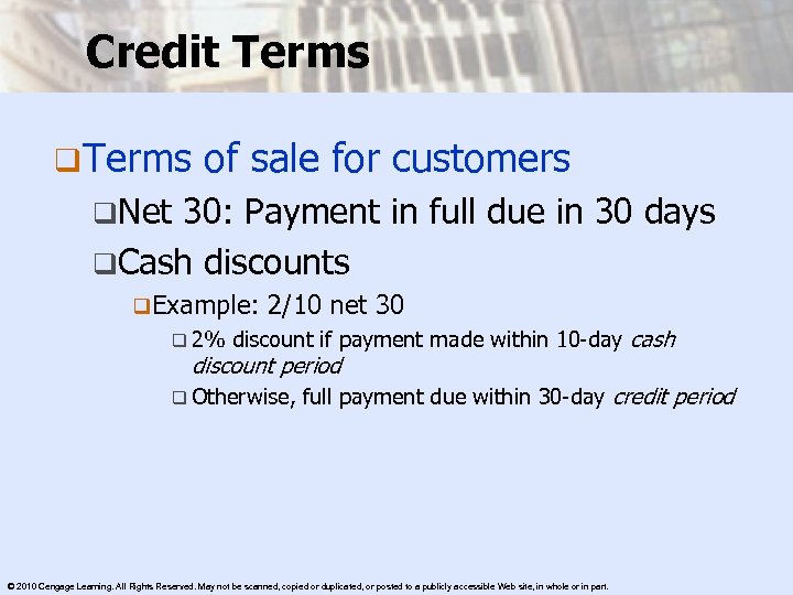 Credit Terms q Terms of sale for customers q. Net 30: Payment in full