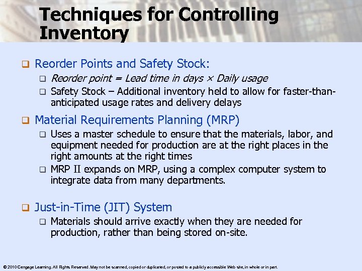 Techniques for Controlling Inventory q Reorder Points and Safety Stock: q q q Reorder