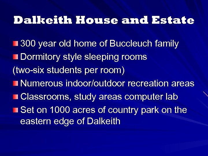 Dalkeith House and Estate 300 year old home of Buccleuch family Dormitory style sleeping