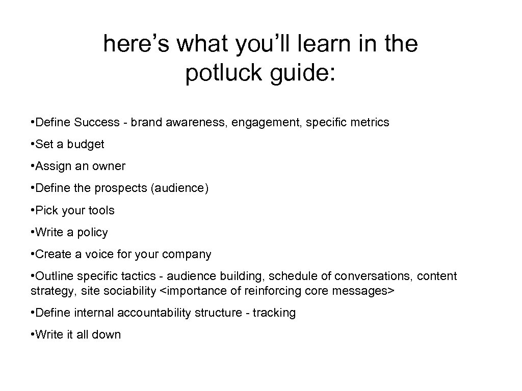 here’s what you’ll learn in the potluck guide: • Define Success - brand awareness,