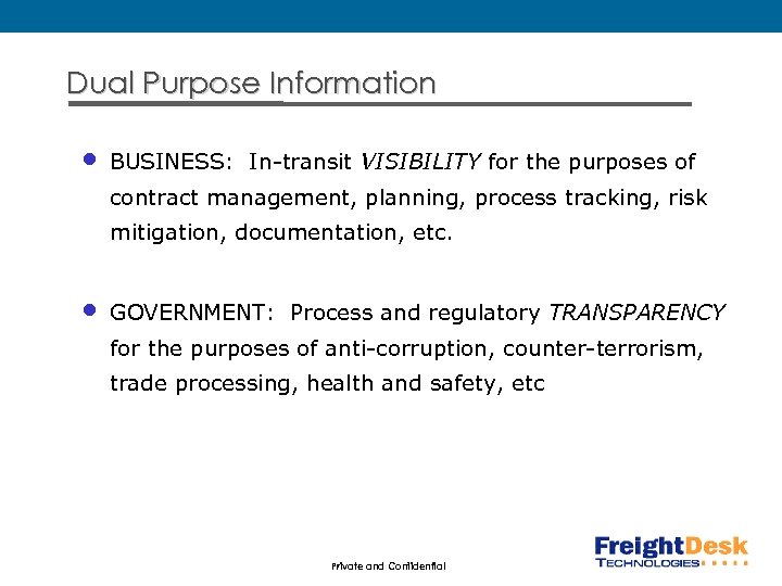 Dual Purpose Information • BUSINESS: In-transit VISIBILITY for the purposes of contract management, planning,